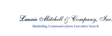 Laurie Mitchell & Company, Inc. - Marketing & Communications Executive Search